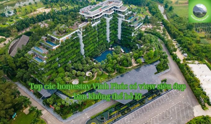 Top các homestay Vĩnh Phúc có view siêu đẹp bạn không thể bỏ lỡ